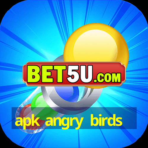 apk angry birds